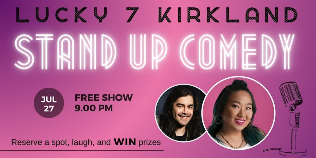 Experience the thrill and laughter of stand-up comedy every last Saturday at Lucky 7 in Kirkland.